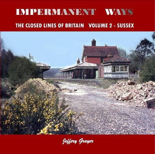 Beispielbild fr Impermanent Ways: The closed lines of Britain, Vol 2 - Sussex: The Closed Lines Of Britain, Volume 2 - Sussex: v. 2 zum Verkauf von AwesomeBooks