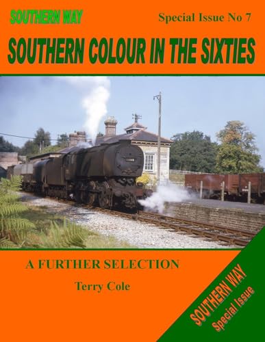 Stock image for The Southern Way Special Issue: No. 7: Southern Colour in the Sixties - A Second Selection for sale by WorldofBooks