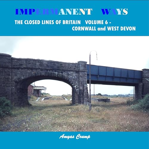 9781906419998: Impermanent Ways: the Closed Lines of Britain