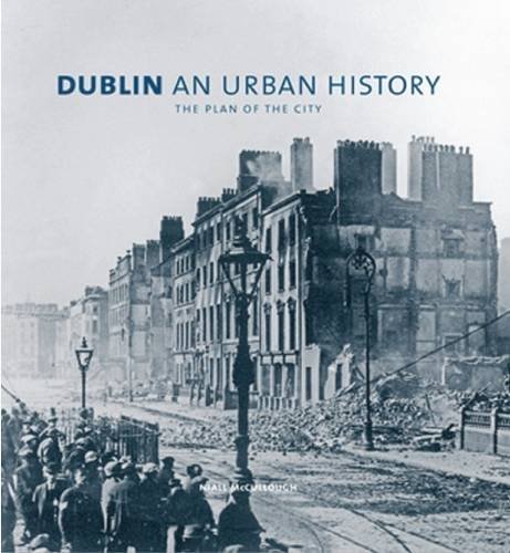 Stock image for Dublin an Urban History: The Plan of the City for sale by Joe Collins Rare Books