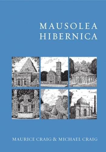 Mausolea Hibernica (9781906429034) by Craig, Maurice James