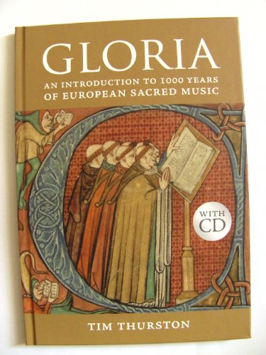 9781906429188: Gloria: An Introduction to 1000 Years of European Sacred Music