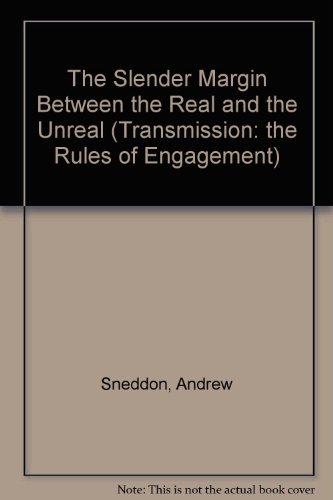 The Slender Margin Between the Real and the Unreal (Transmission: the Rules of Engagement) (9781906441012) by Andrew Sneddon