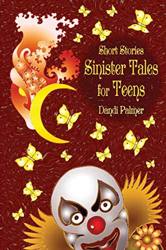 Stock image for Short Stories, Sinister Tales for Teens (Short Stories by Dandi Palmer) for sale by Lucky's Textbooks