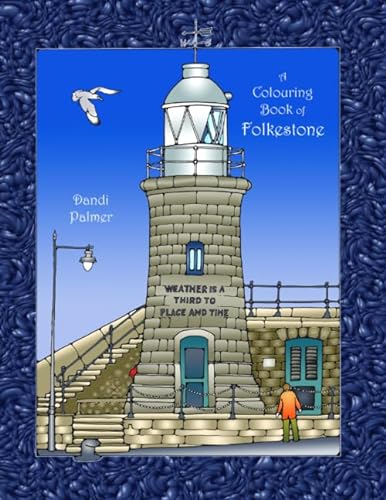 Stock image for A Colouring Book of Folkestone (Colouring Books of Places, People and Fantasy) for sale by GF Books, Inc.