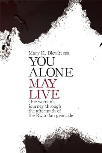 Imagen de archivo de You Alone May Live: One Woman's Journey Through the Aftermath of the Rwandan Genocide a la venta por WorldofBooks