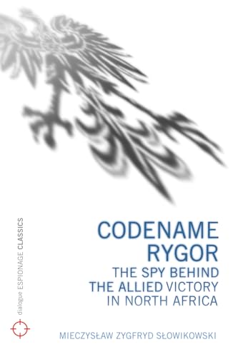 9781906447083: Codename Rygor: The Spy Behind the Allied Victory in North Africa