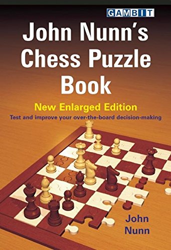 9781906454036: New Enlarged Edition (John Nunn's Chess Puzzle Book)
