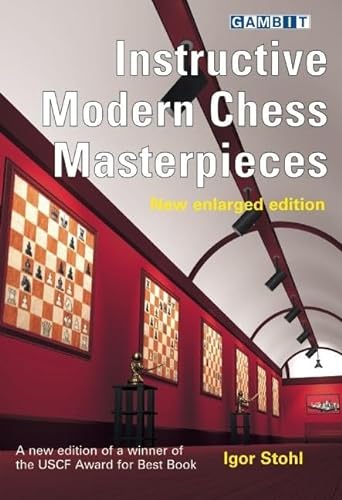 Beispielbild fr Instructive Modern Chess Masterpieces - new enlarged edition zum Verkauf von Wonder Book