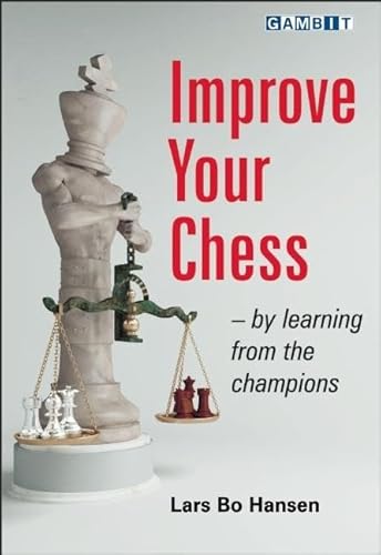 Imagen de archivo de Improve Your Chess - by Learning from the Champions a la venta por Wonder Book