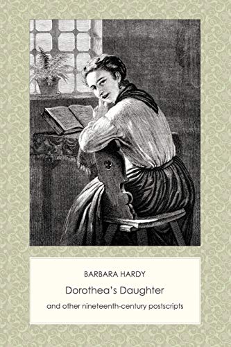 Dorothea's Daughter and Other Nineteenth-Century Postscripts (Contemporary Voices) (9781906469245) by Hardy, Barbara