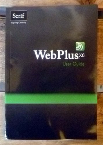 Imagen de archivo de WebPlus X6 User Guide a la venta por WorldofBooks