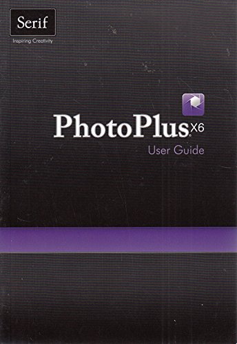 Stock image for PhotoPlus X6 User Guide for sale by Better World Books