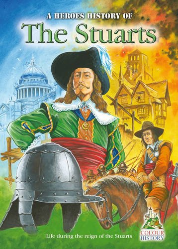 Beispielbild fr The Stuarts: A Heroes History of zum Verkauf von WorldofBooks