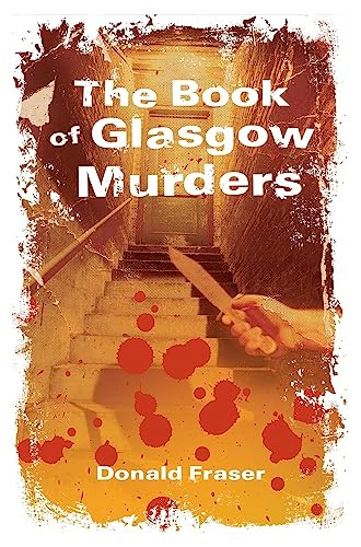 Beispielbild fr The Book of Glasgow Murders zum Verkauf von Goldstone Books