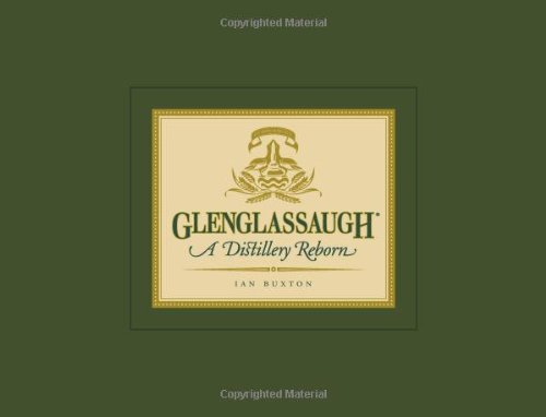 9781906476106: Glenglassaugh: A Distillery Reborn