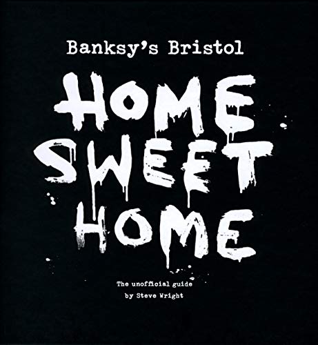 Beispielbild fr Banksy's Bristol: Home Sweet Home zum Verkauf von WorldofBooks