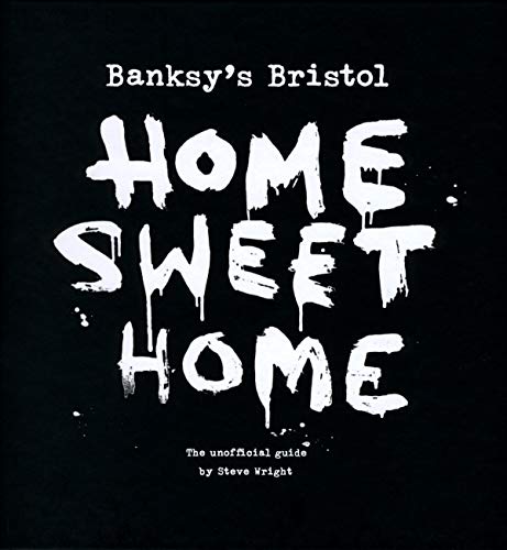 Stock image for Banksy's Bristol: Home Sweet Home for sale by WorldofBooks