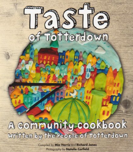 Stock image for Taste of Totterdown: A Community Cookbook: No. 1 for sale by WorldofBooks