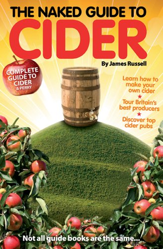 The Naked Guide to Cider (9781906477325) by James Russell