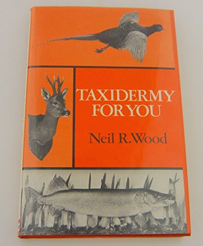 Stock image for Taxidermy for You for sale by ThriftBooks-Dallas