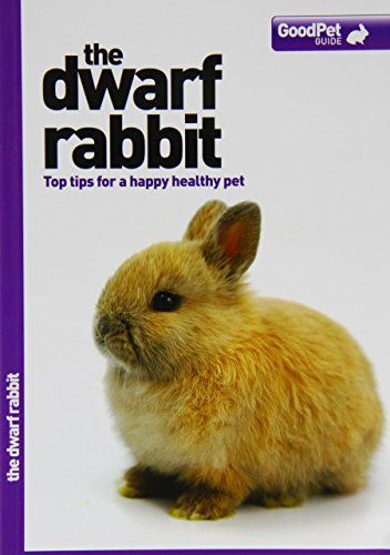 Beispielbild fr The Dwarf Rabbit - Good Pet Guide zum Verkauf von Reuseabook