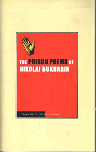 Stock image for The Prison Poems of Nikolai Bukharin (The Prison Manuscripts) for sale by Last Word Books