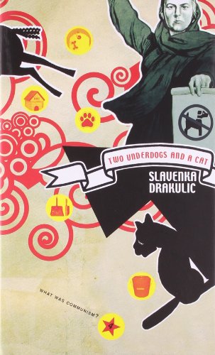 Imagen de archivo de Two Underdogs and a Cat : Three Reflections on Communism a la venta por Better World Books