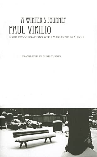 A Winter's Journey: Four Conversations with Marianne Brausch (The French List) (9781906497859) by Virilio, Paul; Brausch, Marianne