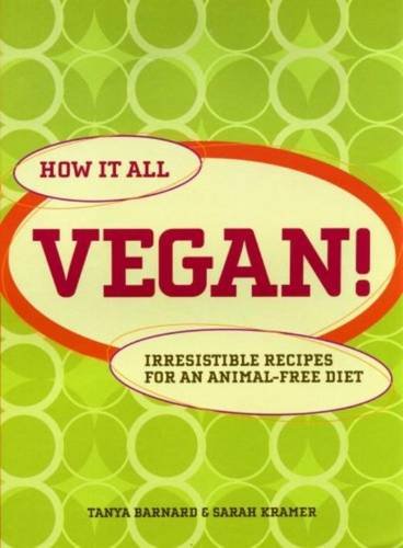 9781906502072: How it All Vegan!: Irresistible Recipes for an Animal Free Diet