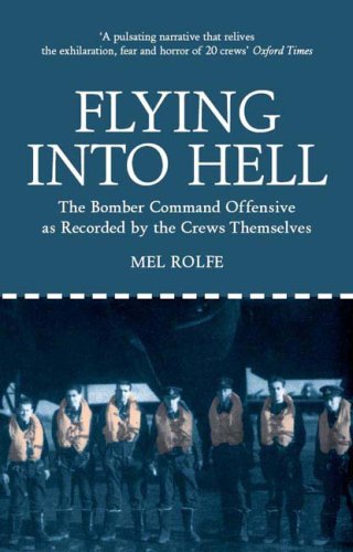 Stock image for Flying into Hell: The Bomber Command Offensive as Recorded by the Crews Themselves for sale by MusicMagpie