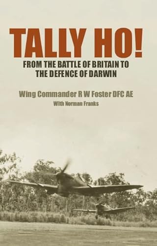 Stock image for Tally Ho!: From the Battle of Britain to the Defence of Darwin for sale by WorldofBooks