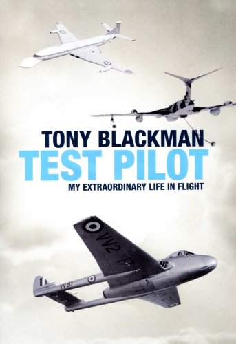 9781906502362: Tony Blackman: Test Pilot - My Extraordinary Life in Flight