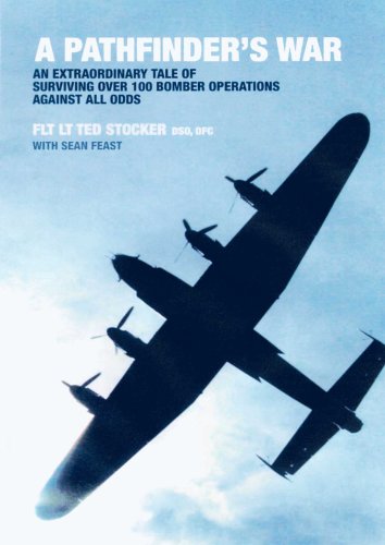 Stock image for A Pathfinder's War: An Extraordinary Tale of Surviving Over 100 Bomber Operations Against All Odds for sale by WorldofBooks