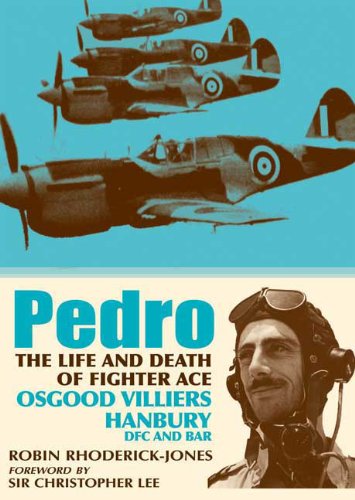 Imagen de archivo de Pedro: The Life and Death of Fighter Ace Osgood Villiers Hanbury, DFC and Bar a la venta por WorldofBooks