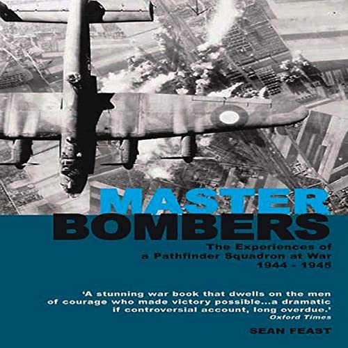 Beispielbild fr Master Bombers: A Pathfinder Squadron at War 1944-45 zum Verkauf von WorldofBooks