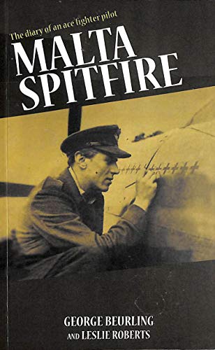 Stock image for Malta Spitfire: Diary of a Fighter Ace for sale by Books Unplugged