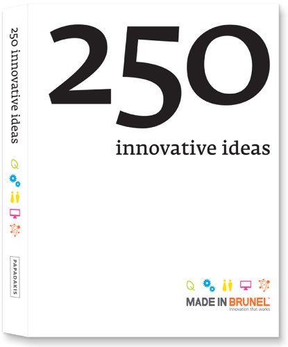 250 Innovative Ideas: Made In Brunel