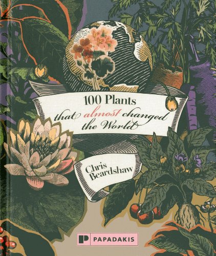 9781906506193: 100 Plants that Almost Changed the World