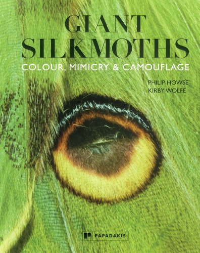 Stock image for The Giant Silkmoths: Colour, Mimicry & Camouflage for sale by HPB-Blue
