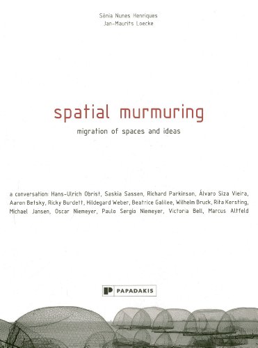 Beispielbild fr Spatial Murmuring: Migration of Spaces and Ideas zum Verkauf von medimops