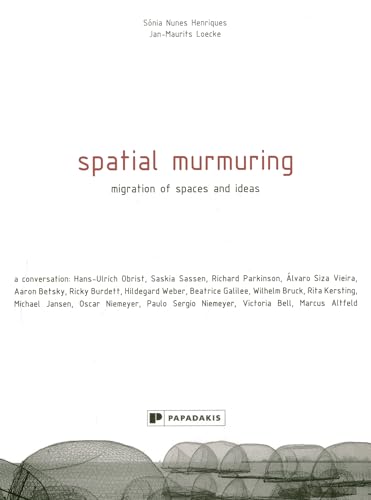 Stock image for Spatial Murmuring: Migration of Spaces and Ideas for sale by medimops