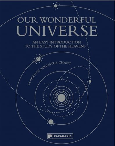 Stock image for Our Wonderful Universe: An Easy Introduction to the Study of the Heavens for sale by Books From California