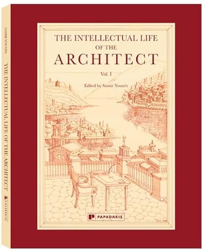 Beispielbild fr Intellectual Life of the Architect: Volume I zum Verkauf von Powell's Bookstores Chicago, ABAA