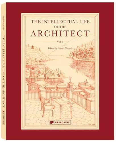 9781906506667: The Intellectual Life of the Architect: Vol 1
