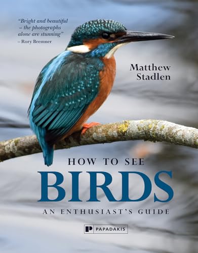 Stock image for How to See Birds An Enthusiast's Guide for sale by PBShop.store UK