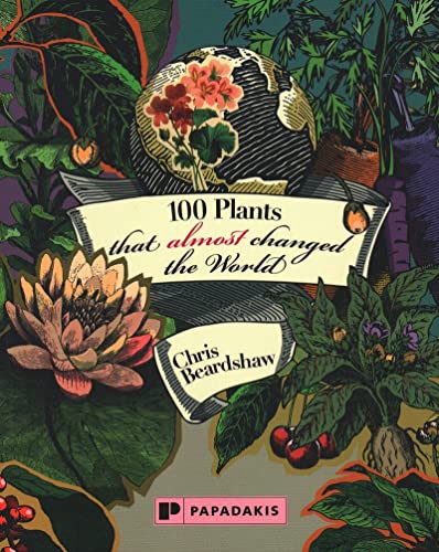 Beispielbild fr 100 Plants that (almost) changed the World zum Verkauf von Books From California