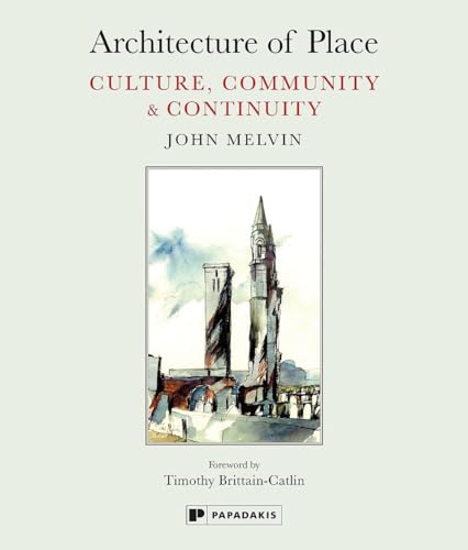 Stock image for Architecture of Place: Culture, Community & Continuity for sale by Monster Bookshop