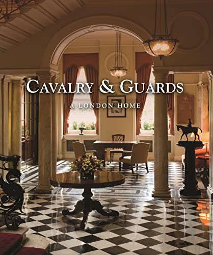 9781906507022: Cavalry & Guards: A London Home