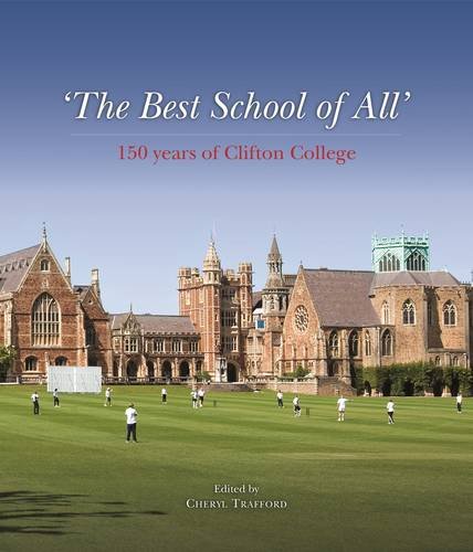 9781906507039: 'The Best School of All' - 150 Years of Clifton College
